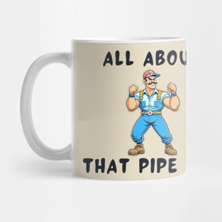 All about that pipe life Mug